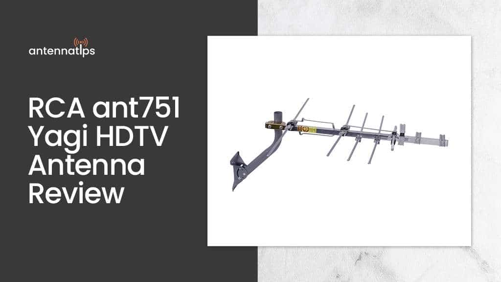 RCA ant751 Yagi HDTV Antenna Review